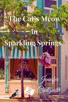 Paperback The Cat's Meow in Sparkling Springs Book