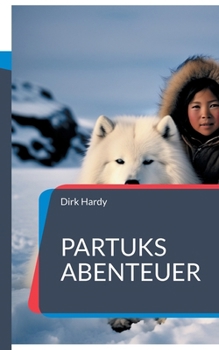 Paperback Partuks Abenteuer: Ein spannendes Kinderbuch [German] Book