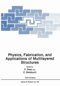 Paperback Physics, Fabrication, and Applications of Multilayered Structures Book