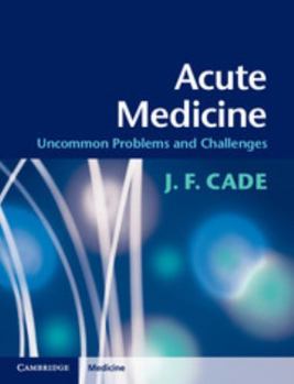 Paperback Acute Medicine: Uncommon Problems and Challenges Book
