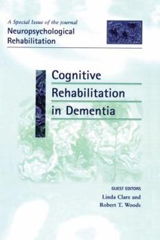 Paperback Cognitive Rehabilitation in Dementia: A Special Issue of Neuropsychological Rehabilitation Book