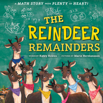 Hardcover The Reindeer Remainders: A Math Story with Plenty of Heart Book