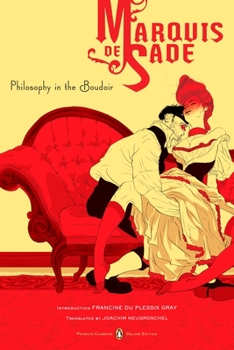 Paperback Philosophy in the Boudoir: Or, the Immoral Mentors (Penguin Classics Deluxe Edition) Book