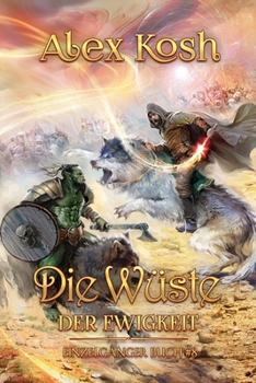 Die Wüste der Ewigkeit (Einzelgänger Buch 8): LitRPG-Serie