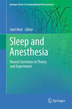 Paperback Sleep and Anesthesia: Neural Correlates in Theory and Experiment Book