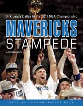 Paperback Mavericks Stampede: Dirk Leads Dallas to the 2011 NBA Championship Book