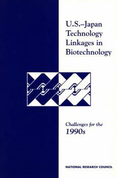 U.S.-Japan Technology Linkages in Biotechnology: Challenges for the 1990s