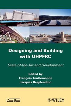 Hardcover Designing and Building with UHPFRC: State of the Art and Development Book