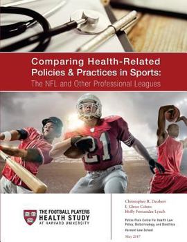 Paperback Comparing Health-Related Policies & Practices in Sports: The NFL and Other Professional Leagues Book