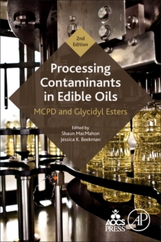Paperback Processing Contaminants in Edible Oils: McPd and Glycidyl Esters Book