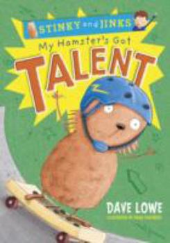 Paperback My Hamster's Got Talent (Stinky and Jinks) Book