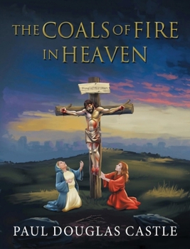 Hardcover The Coals of Fire in Heaven Book