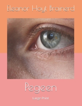 Pegeen: Large Print