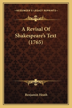 Paperback A Revisal Of Shakespeare's Text (1765) Book