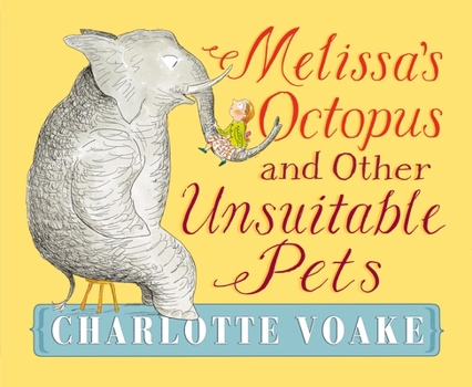 Hardcover Melissa's Octopus and Other Unsuitable Pets Book