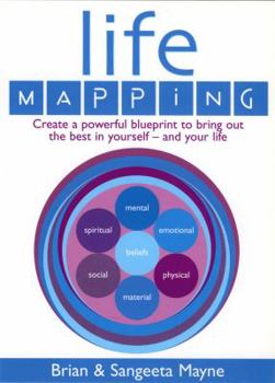 Paperback Life Mapping: Create a Powerful Blueprint to Bring Out the Best in Yourself-and Your Life Book