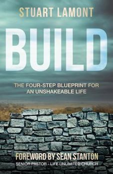 Paperback Build: The Four-Step Blueprint for an Unshakeable Life Book