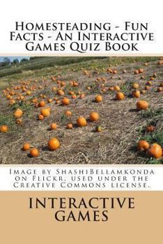 Paperback Homesteading - Fun Facts - An Interactive Games Quiz Book