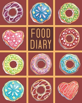 Paperback Food Diary: Food Journal - Daily Diet Planner - Meal Tracker Log Book - Activity And Calorie Counter - Notebook For Tracking Eatin Book