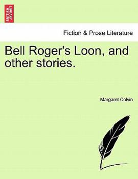 Paperback Bell Roger's Loon, and Other Stories. Book