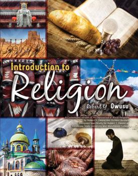 Paperback Introduction to Religion: A Customized Version of an Exploration of World Religions by Robert Y. Owusu and Richard Bennett, Designed Specifically for Book