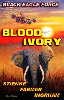 Paperback Black Eagle Force: Blood Ivory Book