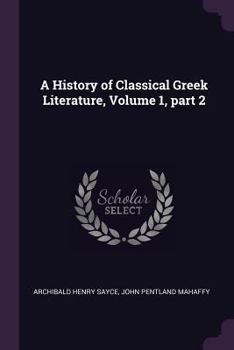 Paperback A History of Classical Greek Literature, Volume 1, part 2 Book