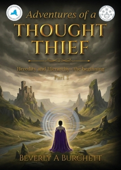 Paperback Adventures of a Thought Thief Part 1: Heredity and Hierarchy - the beginning Book