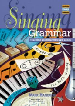 Spiral-bound Singing Grammar: Teaching Grammar through Songs (Cambridge Copy Collection) Book