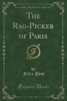 Paperback The Rag-Picker of Paris (Classic Reprint) Book