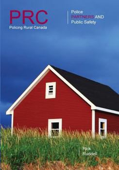 Paperback Policing Rural Canada: Police, Partners and Public Safety Book