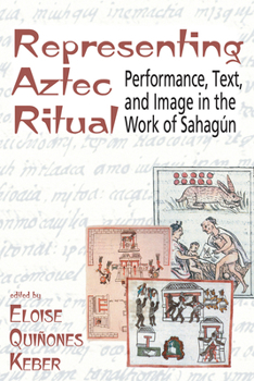 Paperback Representing Aztec Ritual: Performance, Text, and Image in the Work of Sahagun Book