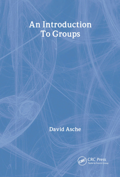 Paperback An Introduction to Groups: A Computer Illustrated Text Book