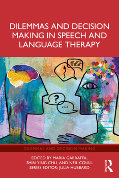 Dilemmas and Decision Making in Speech and Language Therapy