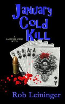 Paperback January Cold Kill: A Gabrielle Johns Novel Book