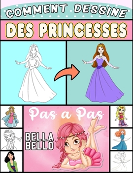 Paperback Comment dessiner des princesses: le monde des princesse pas-à-pas pour les enfant [French] Book