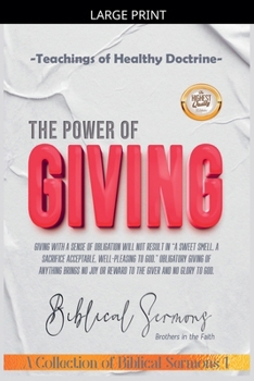 Paperback The Power of Giving (A Collection of Biblical Sermons) Book