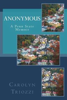 Paperback Anonymous: A Penn State Memoir Book