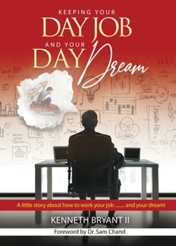 Paperback Keeping Your Day Job and Your Day Dream Book