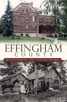 Paperback Effingham County: Transforming the Illinois Prairie Book