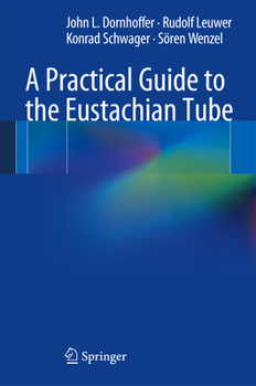 Paperback A Practical Guide to the Eustachian Tube Book