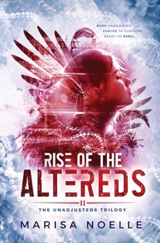 Paperback Rise of the Altereds: A Coming of Age Sci-fi Dystopian Action Adventure Book