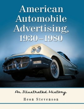 Paperback American Automobile Advertising, 1930-1980: An Illustrated History Book