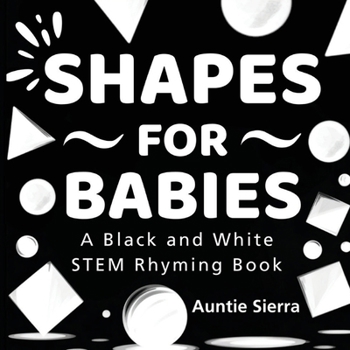 Paperback Shapes For Babies: A Black and White STEM Rhyming Book