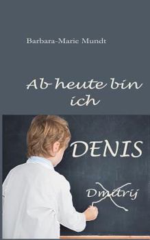 Paperback AB Heute Bin Ich Denis [German] Book