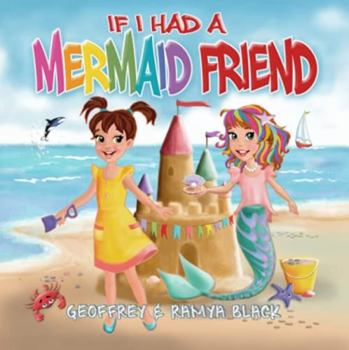 Paperback If I Had a Mermaid Friend (If I Had a Friend Series) Book