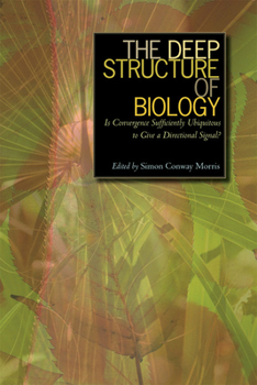 Paperback The Deep Structure of Biology: Is Convergence Sufficiently Ubiquitous to Give a Directional Signal Book