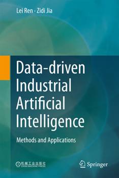 Hardcover Data-Driven Industrial Artificial Intelligence: Methods and Applications Book