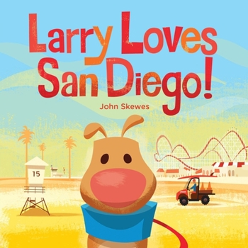 Board book Larry Loves San Diego!: A Larry Gets Lost Book