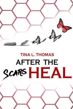 Paperback After The Scars Heal Book